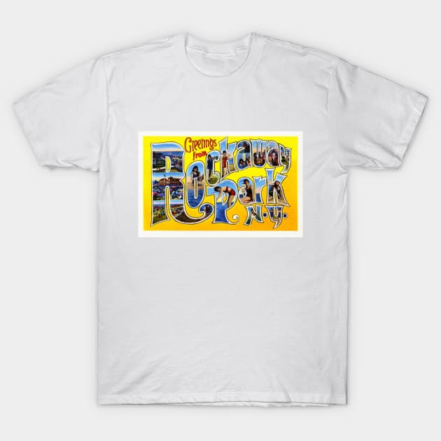 Greetings from Rockaway Park, New York - Vintage Large Letter Postcard T-Shirt by Naves